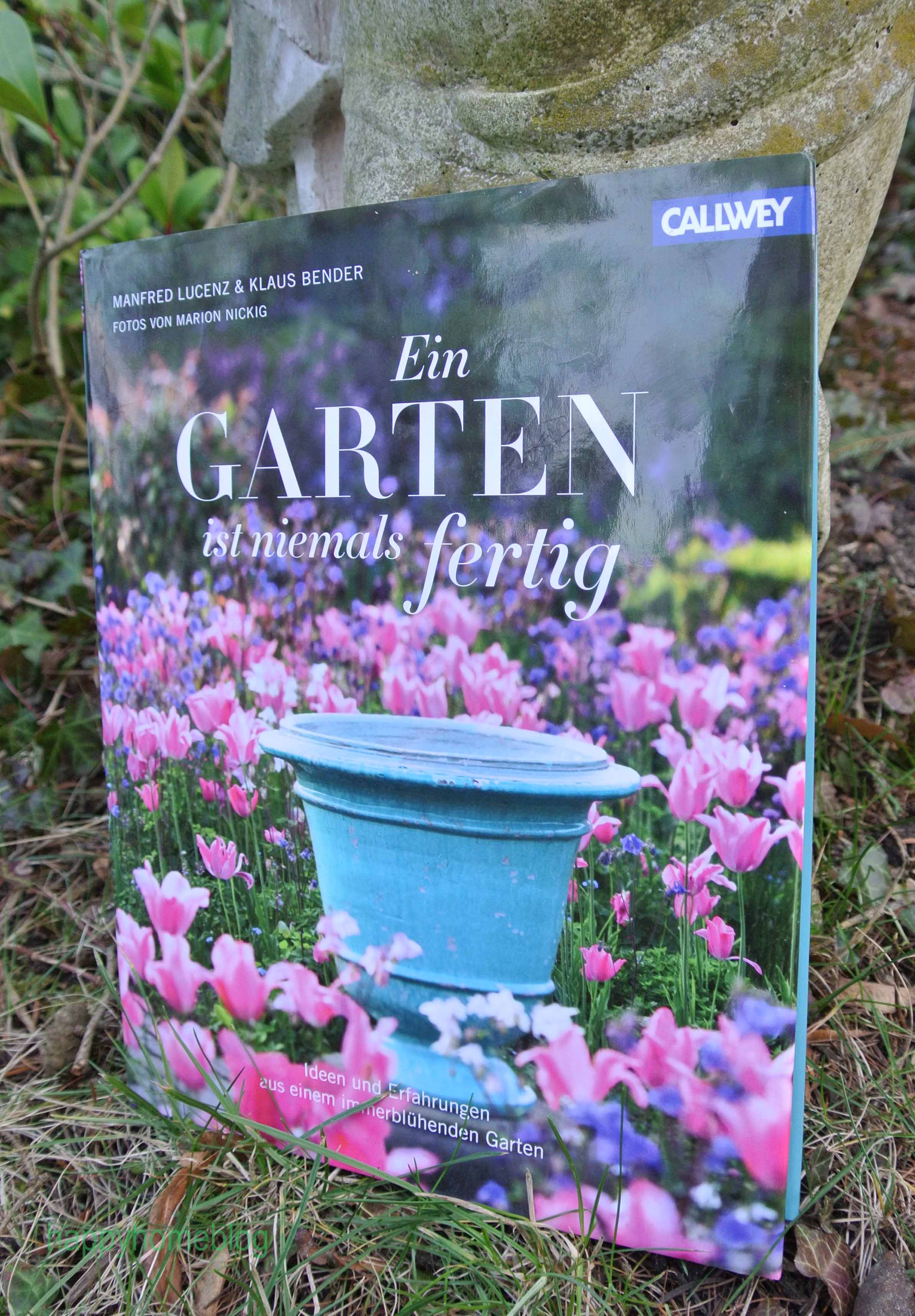 Ein Garten ist niemals fertig Callwey Verlag